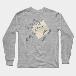 Sea sand grey footstep quotes Long Sleeve T-Shirt